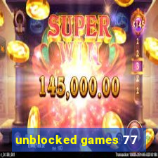 unblocked games 77